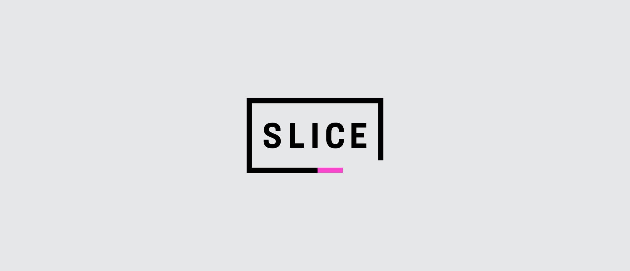 Slice